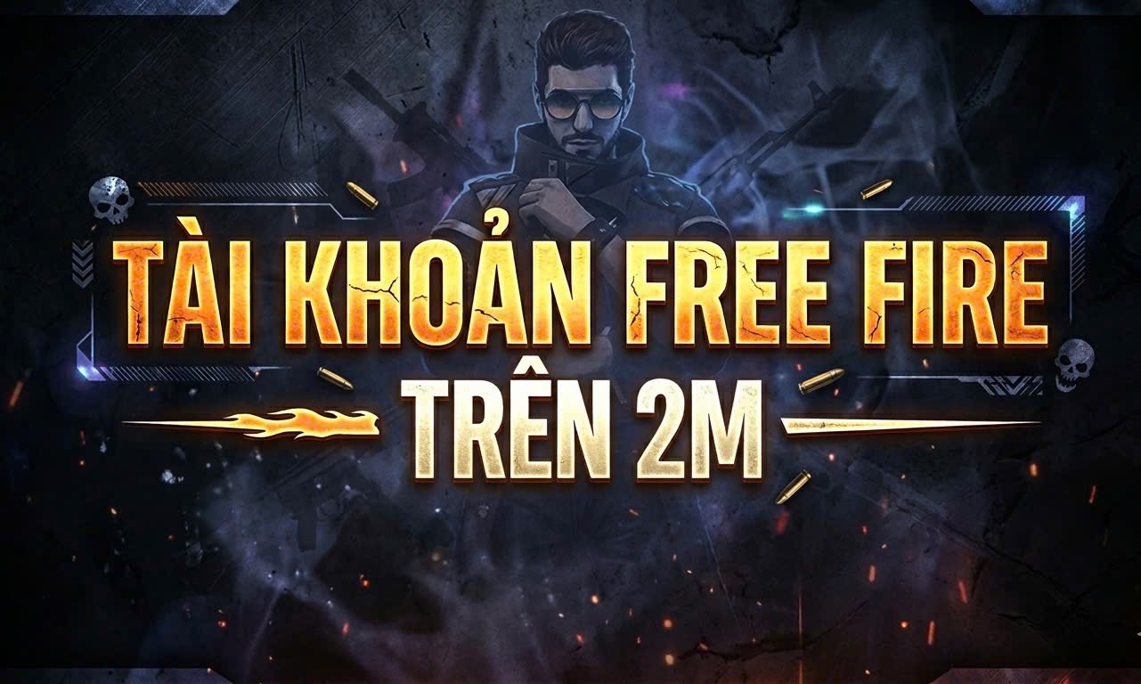 Tài khoản trên 2 triệu