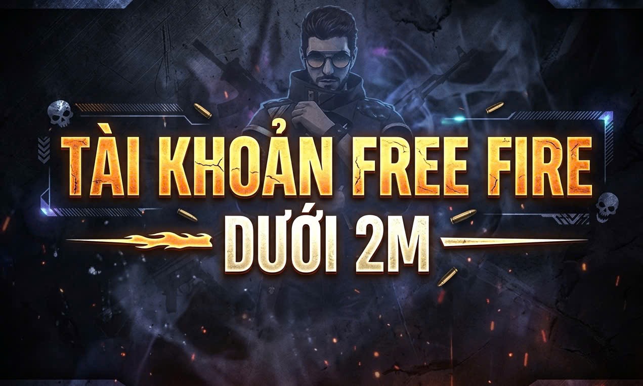 Tài khoản dưới 2 triệu