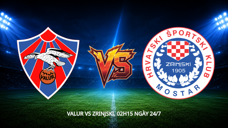 Nhận định bóng đá Valur vs Zrinjski, 02h15 ngày 24/7: Cựu vương Bosnia dạo chơi đất Iceland
