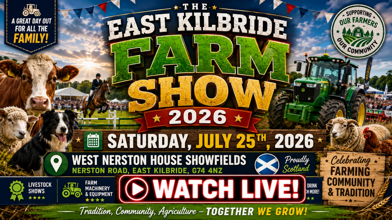East Kilbride Farm Show 2026 Live