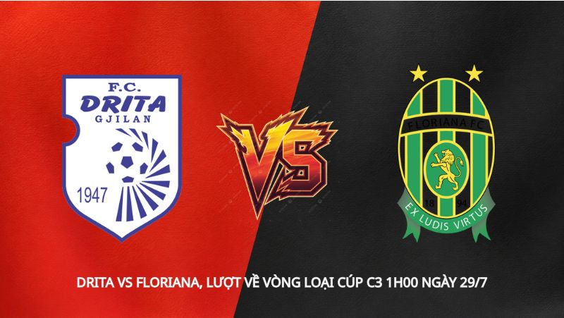 Soi kèo Drita vs Floriana, lượt về vòng loại Cúp C3 1h00 ngày 29/7