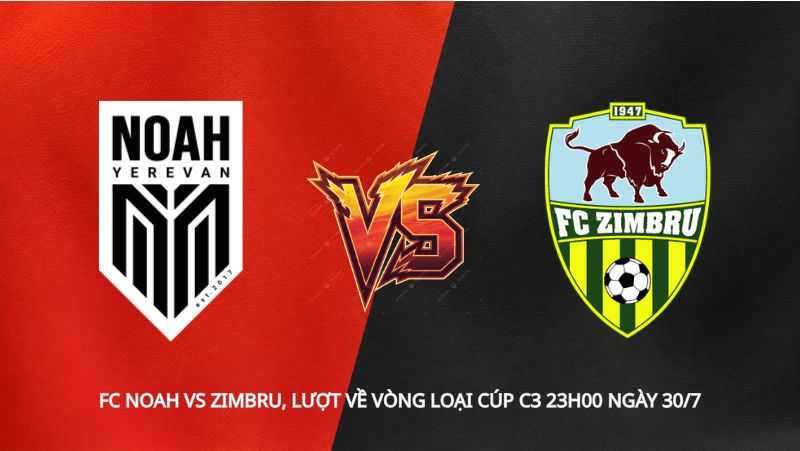 Soi kèo FC Noah vs Zimbru, lượt về vòng loại Cúp C3 23h00 ngày 30/7