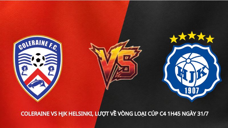 Soi kèo Coleraine vs HJK Helsinki, lượt về vòng loại Cúp C4 1h45 ngày 31/7