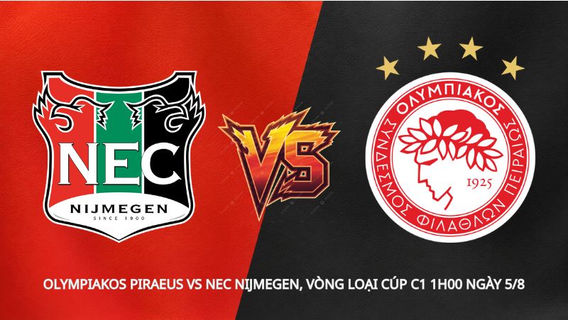 Soi kèo Olympiakos Piraeus vs NEC Nijmegen, vòng loại Cúp C1 1h00 ngày 5/8