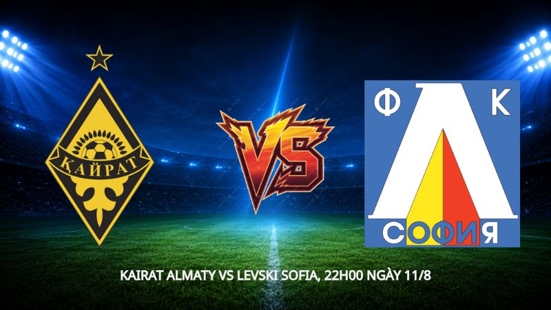 Nhận định bóng đá Kairat Almaty vs Levski Sofia, 22h00 ngày 11/8, cúp C1: Cửa ải quyết định tấm vé play-off
