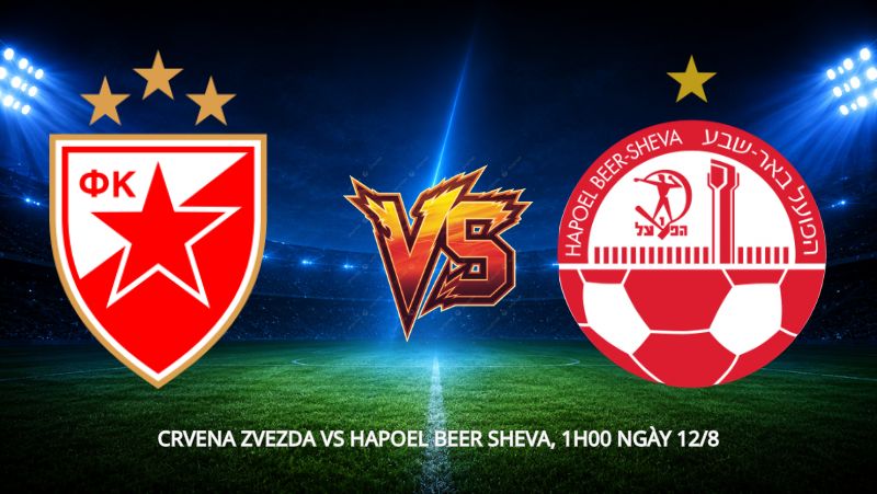 Nhận định bóng đá Crvena Zvezda vs Hapoel Beer Sheva, 1h00 ngày 12/8, cúp C1: Nhiệm vụ giải cứu danh dự tại thánh địa Marakana