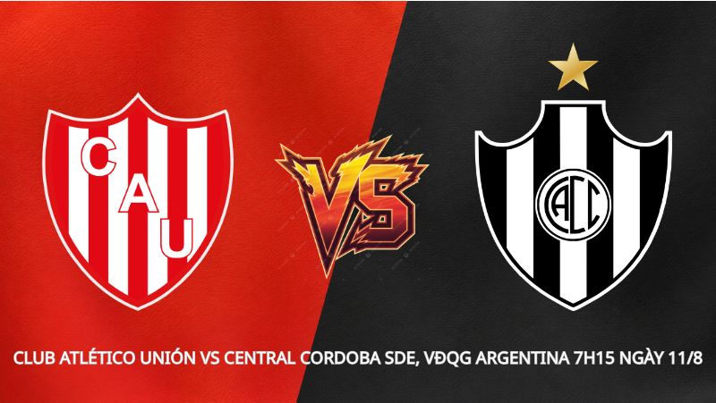 Soi kèo Club Atlético Unión vs Central Cordoba SDE, VĐQG Argentina 7h15 ngày 11/8