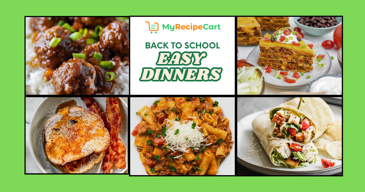 5 Easy Back to School Dinner Ideas for Busy Families