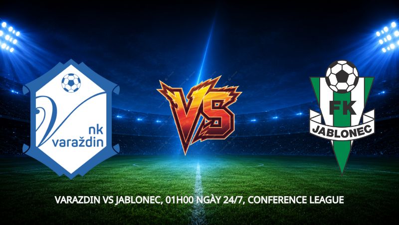 Nhận định bóng đá Varazdin vs Jablonec, 01h00 ngày 24/7, Conference League
