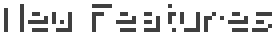 New Features