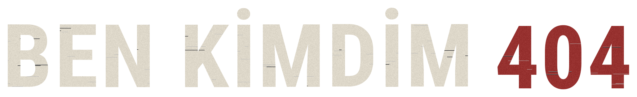 BEN KİMDİM 404